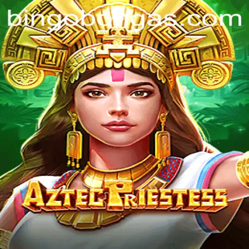 AztecPriestess: The Enchanting World of Bingobonga